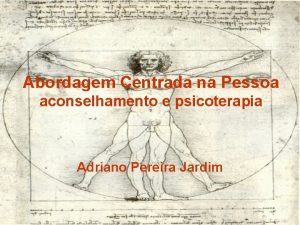 Abordagem Centrada na Pessoa aconselhamento e psicoterapia Adriano