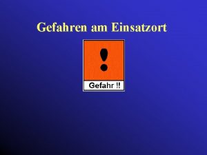 Gefahren am Einsatzort Unfallstatistik Die Anzahl der Unflle