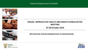 National Department of Health SEXUAL REPROUCTIVE HEALTH AND