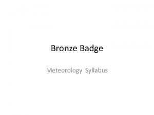 Bronze Badge Meteorology Syllabus Richard Lovett Brief CV