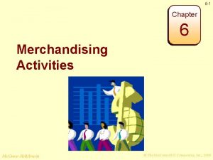 6 1 Chapter 6 Merchandising Activities Mc GrawHillIrwin
