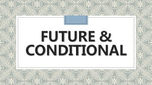 Future conditional