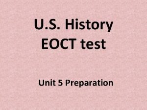 U S History EOCT test Unit 5 Preparation