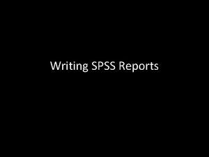 Spss report writing