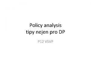 Policy analysis tipy nejen pro DP P 12