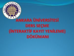 ANKARA NVERSTES DERS SEME NTERAKTF KAYIT YENLEME DKMANI