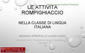 LE ATTIVIT ROMPIGHIACCIO NELLA CLASSE DI LINGUA ITALIANA