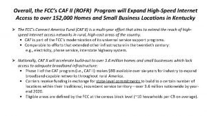 Overall the FCCs CAF II ROFR Program will