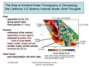 The Role of Ambient Noise Tomography in Developing