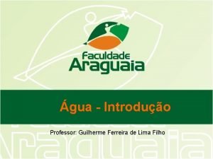 gua Introduo Professor Guilherme Ferreira de Lima Filho