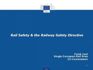 Rail Safety the Railway Safety Directive Frank Jost
