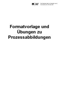 Formatvorlage und bungen zu Prozessabbildungen Modellelemente Ereignis Aufgabe