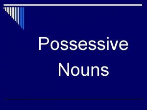 Brainpop possessive nouns
