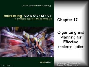 Chapter 17 Organizing and Planning for Effective Implementation