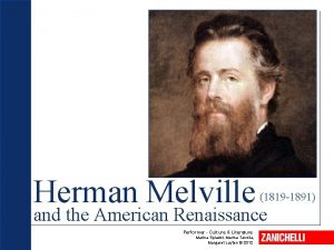 Herman writer of the american renaissance