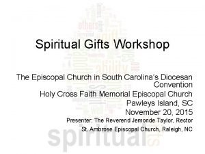 Spiritual Gifts Workshop The Episcopal Church in South