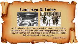 Long ago and today