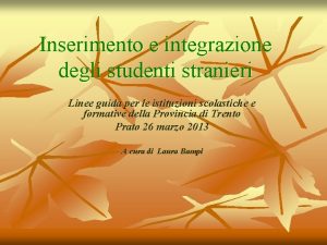 Inserimento e integrazione degli studenti stranieri Linee guida