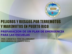 PELIGROS Y RIESGOS POR TERREMOTOS Y MAREMOTOS EN