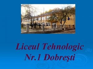 Liceul tehnologic nr 1 dobresti