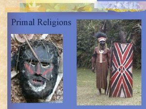 Examples of primal religions
