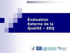 valuation Externe de la Qualit EEQ Assessment EQA