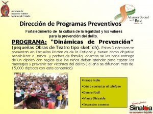 Direccin de Programas Preventivos Fortalecimiento de la cultura