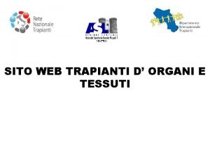 SITO WEB TRAPIANTI D ORGANI E TESSUTI COME