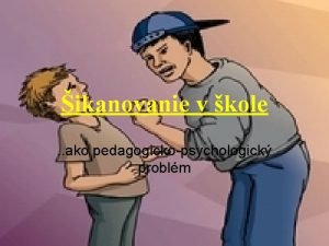 ikanovanie v kole ako pedagogickopsychologick problm o je