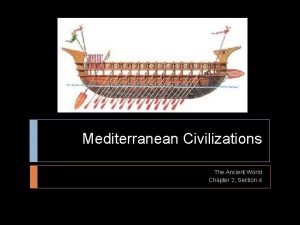 Mediterranean Civilizations The Ancient World Chapter 2 Section