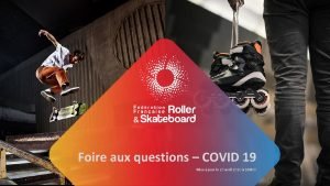 Foire aux questions COVID 19 Mise jour le