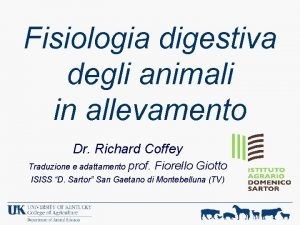 Fisiologia digestiva degli animali in allevamento Dr Richard