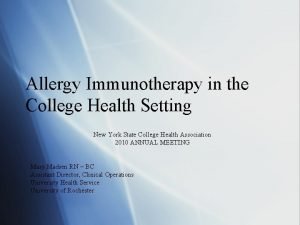 Allergy Immunotherapy in the College Health Setting New