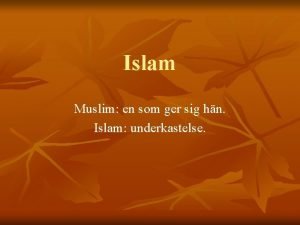 Islam Muslim en som ger sig hn Islam