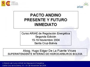 PACTO ANDINO PRESENTE Y FUTURO INMEDIATO Curso ARIAE