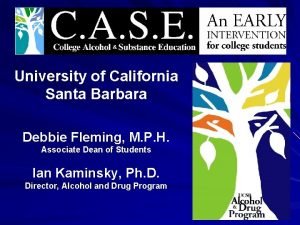 University of California Santa Barbara Debbie Fleming M