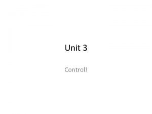Unit 3 Control III CONTROL OF MICROORGANISMS Some