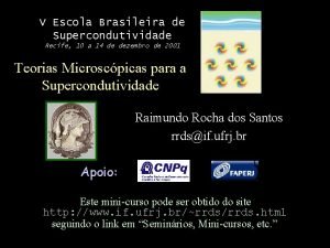 V Escola Brasileira de Supercondutividade Recife 10 a