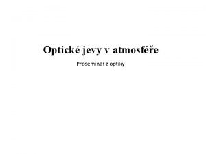 Optick jevy v atmosfe Prosemin z optiky Jevy