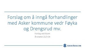 Forslag om inng forhandlinger med Asker kommune vedr