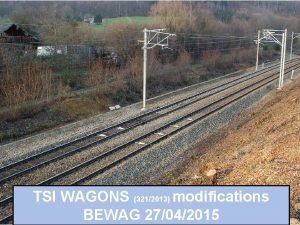 TSI WAGONS 3212013 modifications BEWAG 27042015 2 TSI