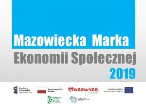 Mazowiecka Marka Ekonomii Spoecznej 2019 Konkurs Mazowiecka Marka