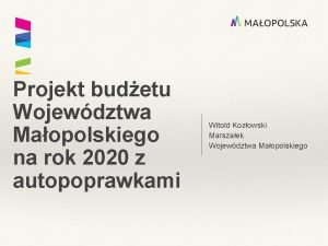 Projekt budetu Wojewdztwa Maopolskiego na rok 2020 z