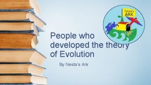 Who formulated theory of evolution? *
