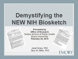 Demystifying the NEW NIH Biosketch Presented by Office