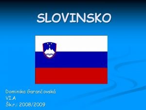 SLOVINSKO Dominika Garanovsk VI A k r 20082009