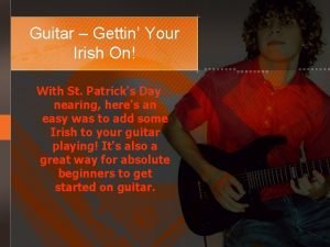 Guitar Gettin Your Irish On With St Patricks