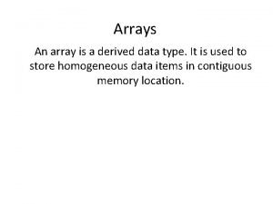 Array is derived data type