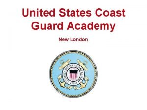 United States Coast Guard Academy New London USCG