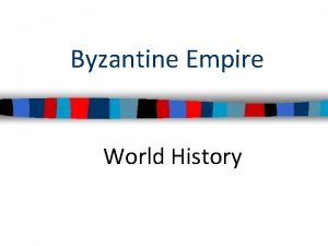 The byzantine empire